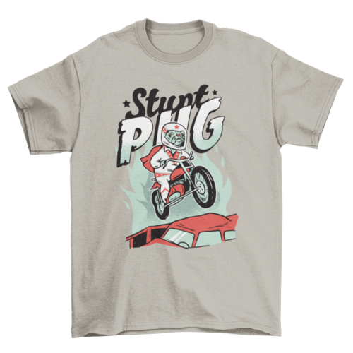 Cute pug dog with a motorcycle over cars with STUNT PUG quote t-shirt