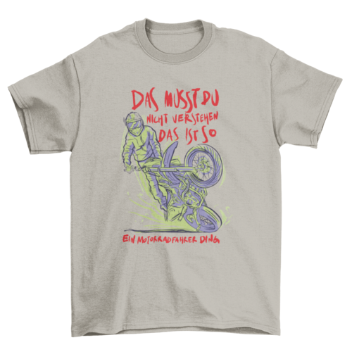 Motorcyclist German quote t-shirt