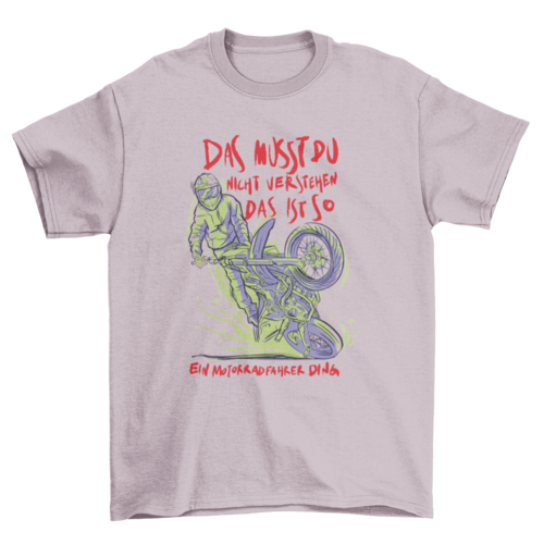 Motorcyclist German quote t-shirt