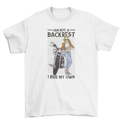 Not a backrest feminist biker t-shirt