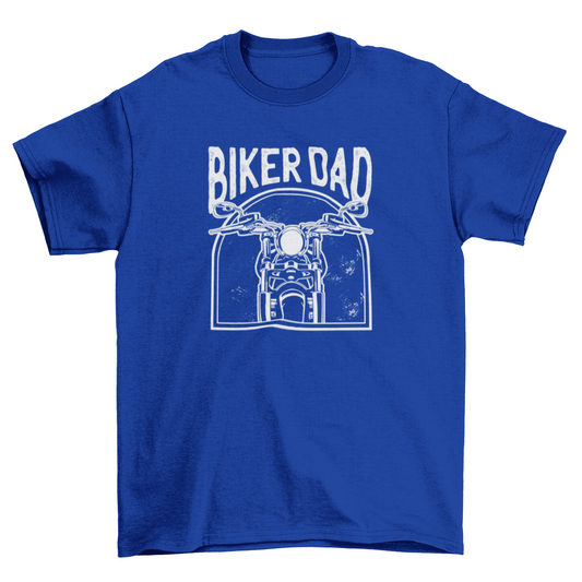 Biker dad motorcycle t-shirt