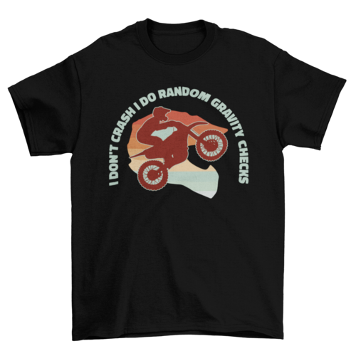 Funny motorcycle stunt quote t-shirt