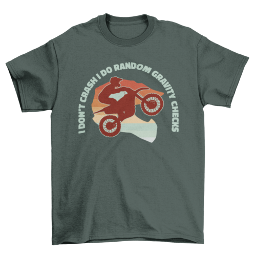 Funny motorcycle stunt quote t-shirt