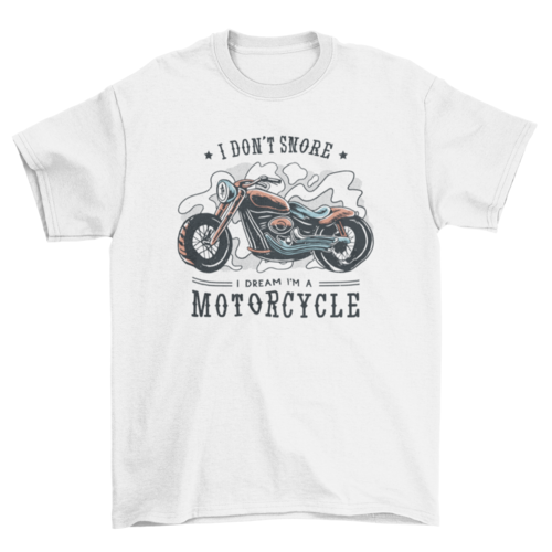 Funny motorcycle quote t-shirt